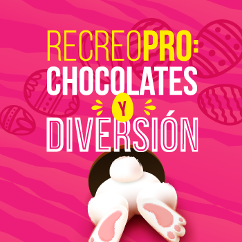RecreoPro: Chocolates y diversión