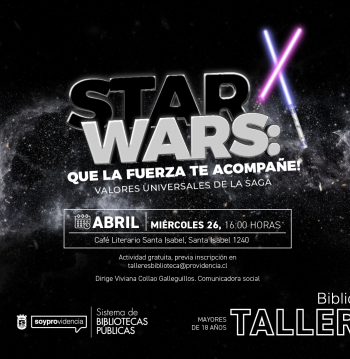 TALLER STAR WARS: ¡QUE LA FUERZA TE ACOMPAÑE! VALORES UNIVERSALES DE LA SAGA