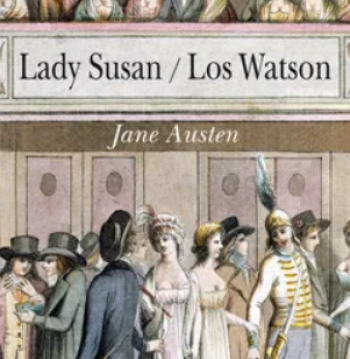 Club de Lectura: Nacionalidades “Lady Susan y Los Watson” de Jane Austen