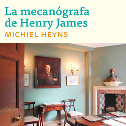 La mecanógrafa de Henry James, de Michiel Heyns