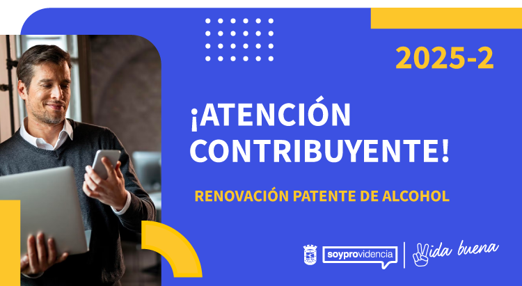 Se inicia Renovación de Patentes de Alcohol Semestre 2025-2