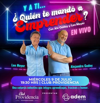 Y a ti? quien te mandó a emprender?