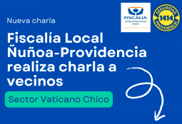 Fiscalía prepara charla para vecinos de Vaticano Chico