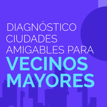 Atención vecinos +60: responde la 1° encuesta Ciudades Amigables