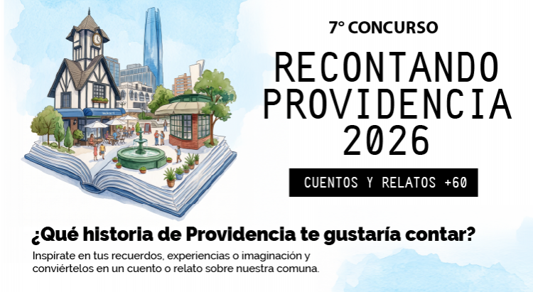 Ya puedes participar en el 7° Concurso Literario +60 ‘‘Recontando Providencia’’